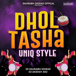 Dhol Tasha UniQ Style Saurabh Digras Dj AKshay ANJ